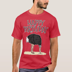 Struisvogel Happy Birthday Sarcasme Wildlife Natuu T-shirt
