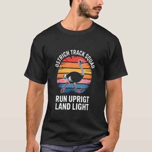 Struisvogel Track Squad Ontwerp - Ren Rechtop Land T-shirt (Voorkant)