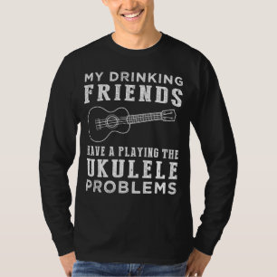 Strum & Sips: Mijn Drink vrienden en hun Ukulel T-shirt