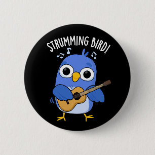 Strumming Bird Grappig Dier Pun Donker BG Ronde Button 5,7 Cm