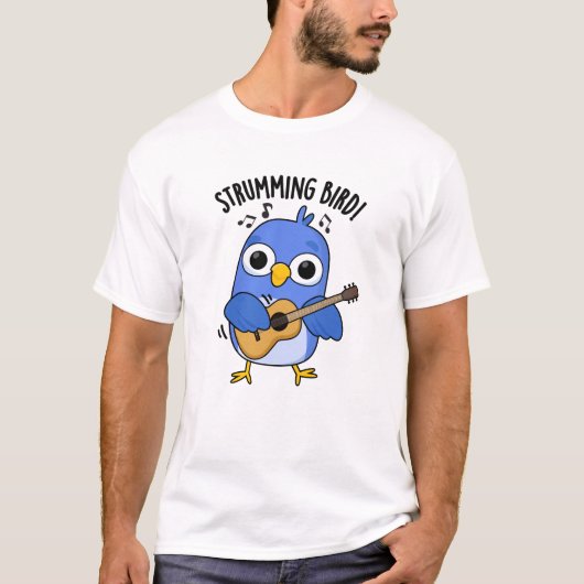 Strumming Bird Grappig Dier Pun T-shirt (Voorkant)