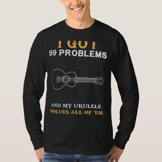 Strumming Stress Away: 99 Problemen Ukulele Enthus T-shirt (Voorkant)