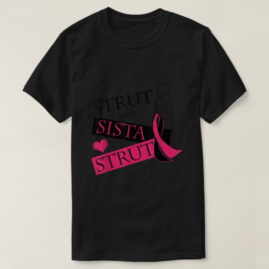 Strut Sista Strut Breast Cancer T-shirt (Design voorkant)