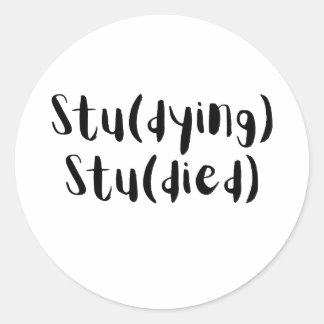 Stu(aan het sterven) Stu(dood) Grappig Studentenon Ronde Sticker