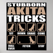 Stubborn Akita Tricks design Poster (Voorkant)