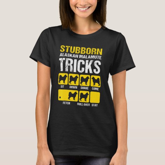 Stubborn Alaskan Malamute Tricks Malamute T-shirt (Voorkant)