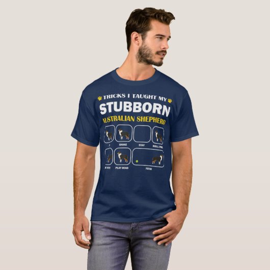 Stubborn Australian Shepherd Dog Tricks Training T-shirt (Voorkant volledig)