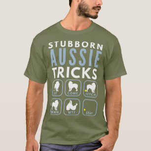 Stubborn Australian Shepherd Tricks - Dog T-shirt