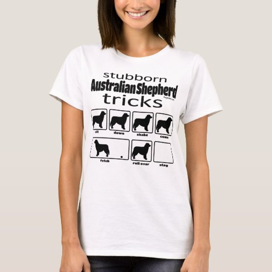 Stubborn Australian Shepherd Tricks T-shirt (Voorkant)