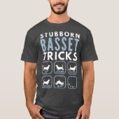 Stubborn Basset Hound Tricks - Dog Training T-shirt (Voorkant)