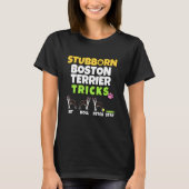 Stubborn Boston Terrier Tricks I Dog I Boston Terr T-shirt (Voorkant)