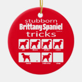 Stubborn Brittany Spaniel Tricks Keramisch Ornament (Voorkant)