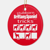 Stubborn Brittany Spaniel Tricks Keramisch Ornament (Links)