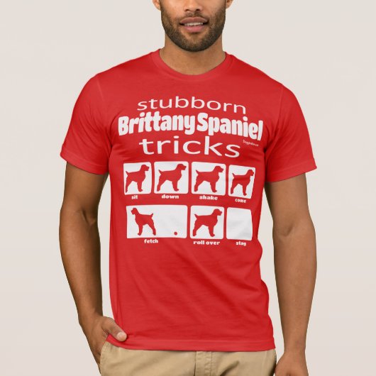 Stubborn Brittany Spaniel Tricks T-Shirt (Voorkant)