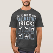 Stubborn Bullmastiff Tricks - Dog Training T-shirt (Voorkant)
