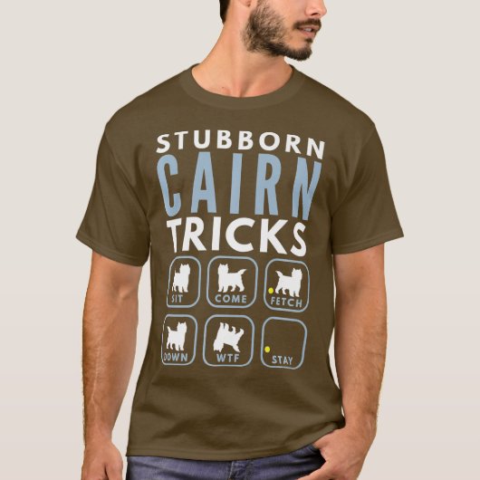 Stubborn Cairn Terrier Tricks - Dog Training T-shirt (Voorkant)
