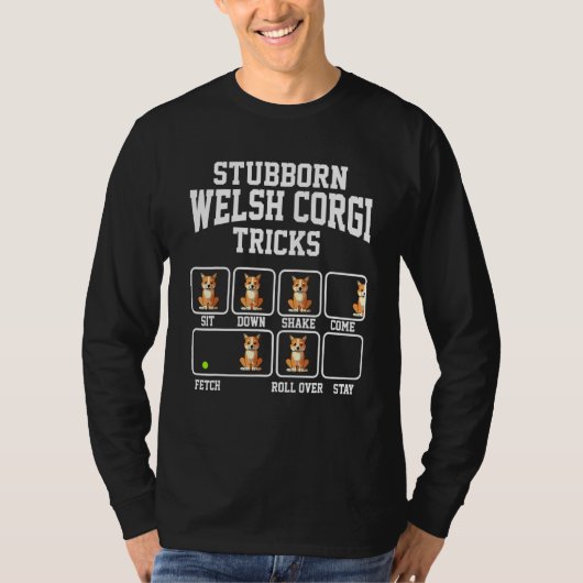 Stubborn Cardigan Welsh Corgi Dog Tricks Dog Love T-shirt (Voorkant)