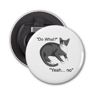 Stubborn Cat Button Flesopener