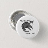 Stubborn Cat Ronde Button 3,2 Cm (Voorkant /achterkant)