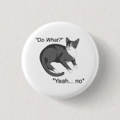 Stubborn Cat Ronde Button 3,2 Cm (Voorkant)