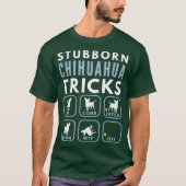 Stubborn Chihuahua Tricks - Dog Training T-shirt (Voorkant)