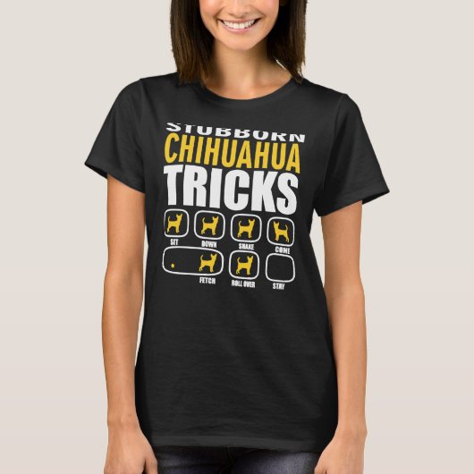 Stubborn Chihuahua Tricks Funny T-shirt (Voorkant)