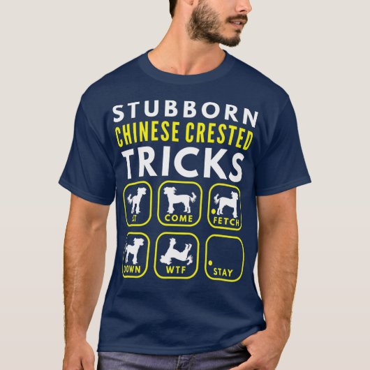 Stubborn Chinese Crested Tricks - Dog Training T-shirt (Voorkant)
