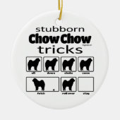 Stubborn Chow Chow Tricks Keramisch Ornament (Voorkant)