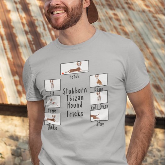 Stubborn Dog Tricks Ibizan Hound Podenco T-shirt