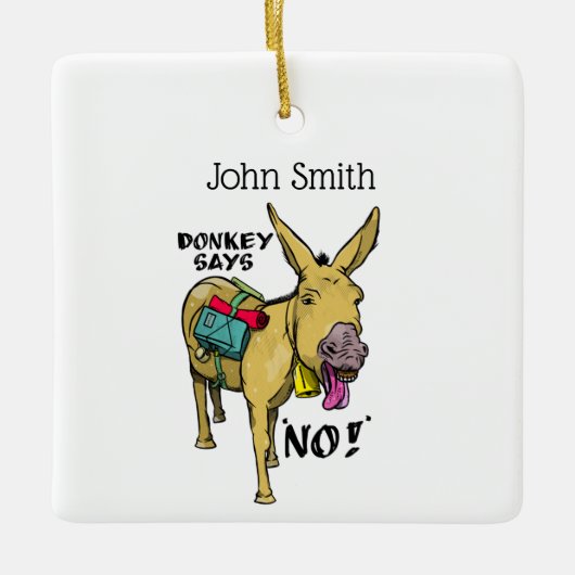 Stubborn donkey Funny mule Keramisch Ornament (Voorkant)