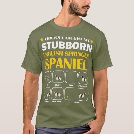 Stubborn English Springer Spaniel Dog Tricks T-shirt (Voorkant)