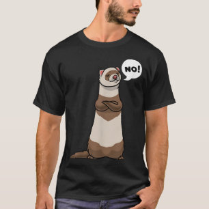 Stubborn Ferret T-shirt