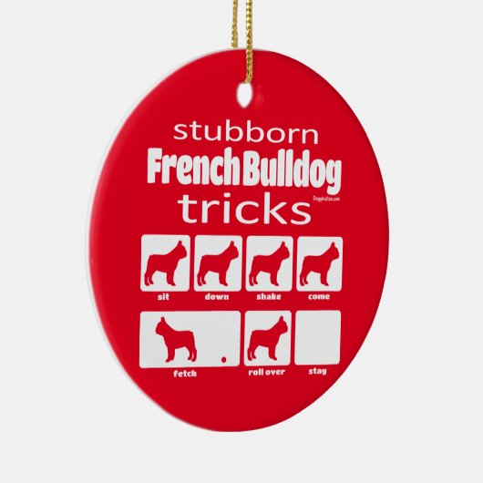 Stubborn French Bulldog Tricks Keramisch Ornament (Rechts)