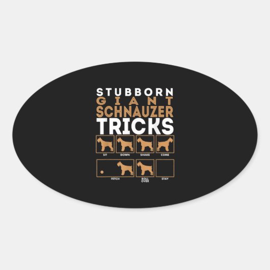 Stubborn Giant Schnauzer Dog Tricks Graphic Ovale Sticker (Voorkant)