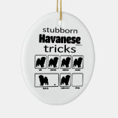 Stubborn Havanese Tricks Keramisch Ornament (Rechts)