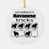 Stubborn Havanese Tricks Keramisch Ornament (Voorkant)