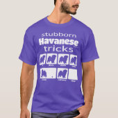 Stubborn Havanese Tricks T-shirt (Voorkant)