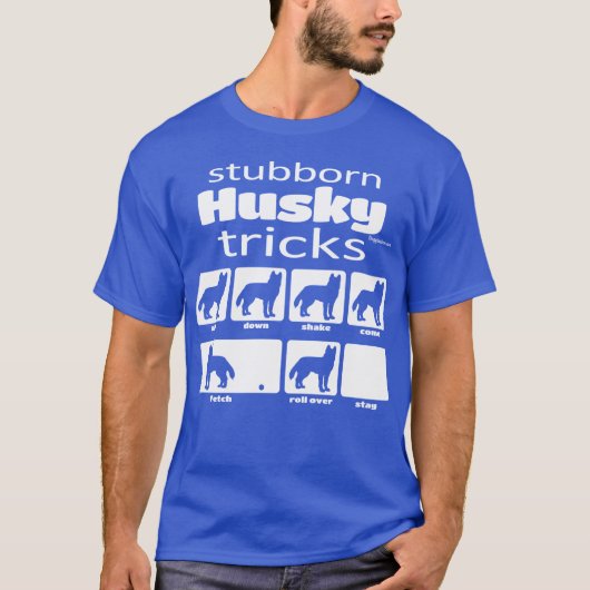 Stubborn Husky Tricks T-shirt (Voorkant)