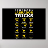 Stubborn Labrador Dog Tricks Funny Poster (Voorkant)