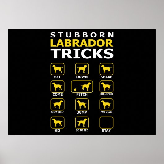 Stubborn Labrador Dog Tricks Funny Poster (Voorkant)
