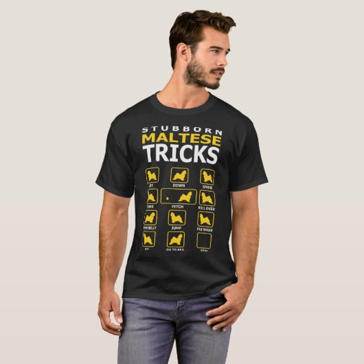 Stubborn Maltese hond Tricks Funny Tshirt (Voorkant volledig)