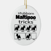 Stubborn Maltipoo Tricks Keramisch Ornament (Rechts)