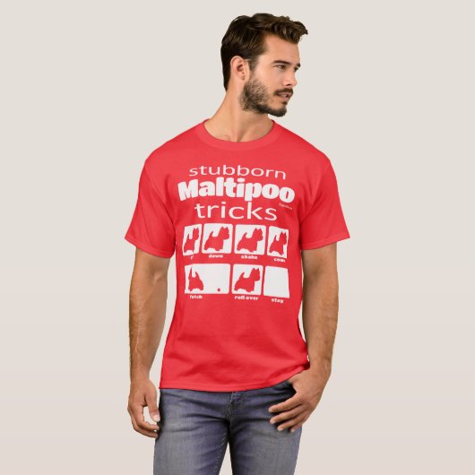 Stubborn Maltipoo Tricks T-shirt (Voorkant volledig)