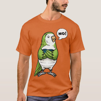 Stubborn Monk Parakeet Quaker Parrot T-shirt