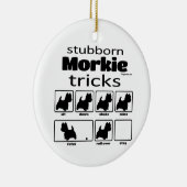 Stubborn Morkie Tricks Keramisch Ornament (Rechts)