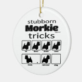 Stubborn Morkie Tricks Keramisch Ornament (Links)