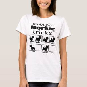 Stubborn Morkie Tricks T-shirt