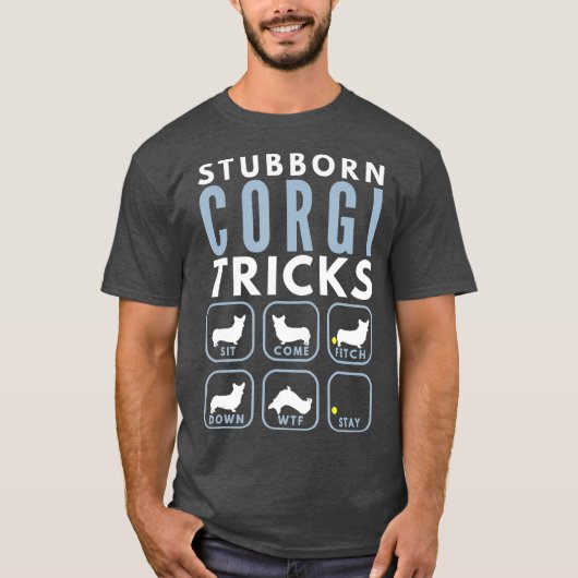Stubborn Pembroke Welsh Corgi Tricks - Dog T-shirt (Voorkant)