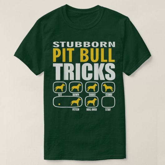 Stubborn Pit Bull Dog Tricks Funny T-shirt (Design voorkant)