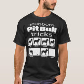 Stubborn Pit Bull Tricks T-shirt (Voorkant)